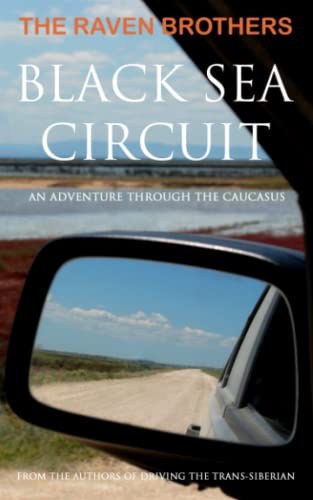 Stock image for Black Sea Circuit: An Adventure Through the Caucasus for sale by GF Books, Inc.