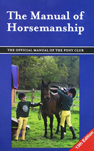 Stock image for The Manual of Horsemanship: The Official Manual of the Pony Club for sale by WorldofBooks