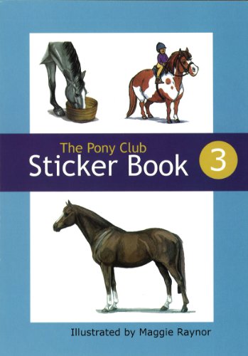 Beispielbild fr The Pony Club Sticker Book: Bk. 3 zum Verkauf von WorldofBooks