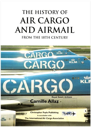 9780954889609: The History of Air Cargo and Airmail from the 18th Century