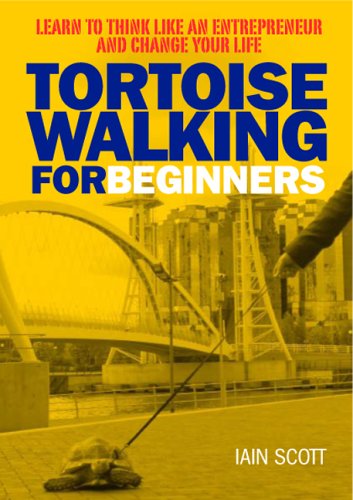 Beispielbild fr Tortoise Walking for Beginners: Learn to Think Like an Entrepreneur and Change Your Life zum Verkauf von Reuseabook