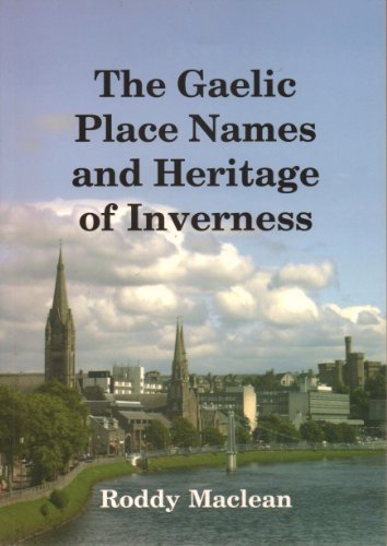 Beispielbild fr The Gaelic Place Names and Heritage of Inverness zum Verkauf von WorldofBooks