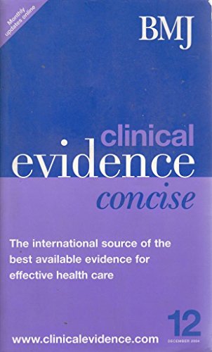 Beispielbild fr CLINICAL EVIDENCE CONCISE #12 (December 2004) zum Verkauf von Wonder Book