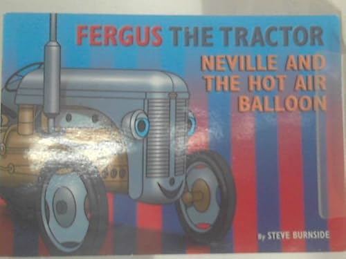 Stock image for Neville and The Hot Air Balloon (Fergus the Tractor) for sale by WorldofBooks