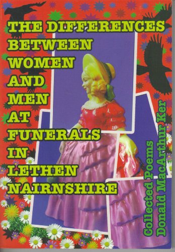 9780954899417: The Differences Between Women and Men at Funerals in Lethen Nairnshire: Collected Poems