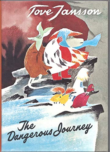 Stock image for The Dangerous Journey: A Tale of Moomin Valley for sale by Seattle Goodwill