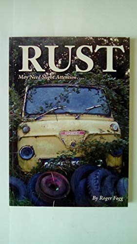 Imagen de archivo de Rust: May Need Slight Attention. a la venta por WorldofBooks