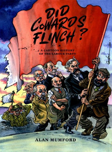 Stock image for Did Cowards Flinch? - A cartoon history of the Labour party for sale by best books