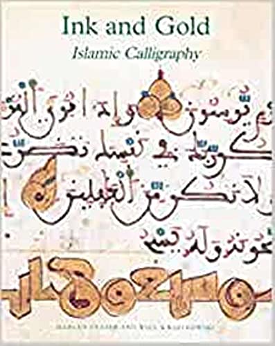 9780954901486: Ink And Gold: Islamic Calligraphy (Sam Fogg)