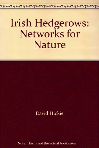 Imagen de archivo de Irish Hedgerows: Networks for Nature a la venta por WorldofBooks
