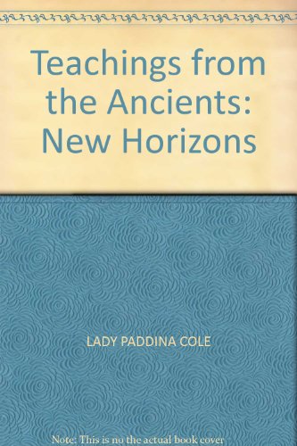 Beispielbild fr Teachings from the Ancients: New Horizons zum Verkauf von Lady Lisa's Bookshop