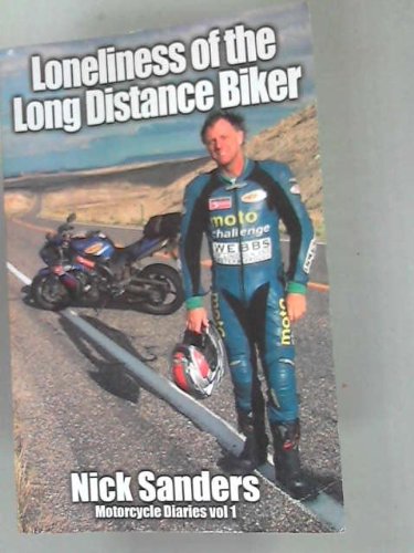 Stock image for LONELINESS OF THE LONG DISTANCE BIKER: Volume 1 for sale by WorldofBooks