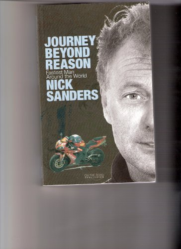 Stock image for Journey Beyond Reason: Fastest Man Around the World: Circumnavigation of the World by Motorcycle for sale by WorldofBooks