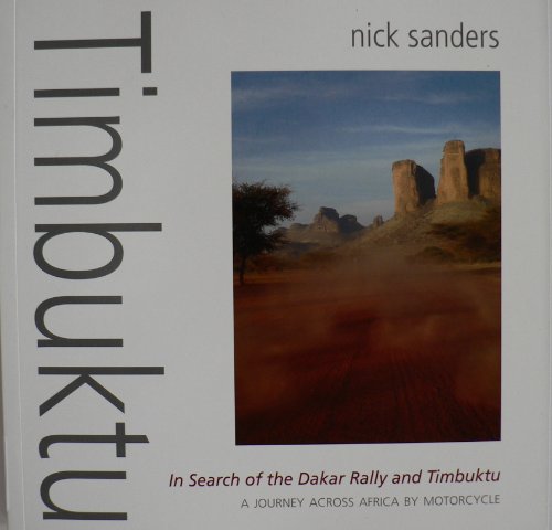 Stock image for timbuktu in search of the dakar rally and timbuktu (motorcycle journeys) for sale by WorldofBooks