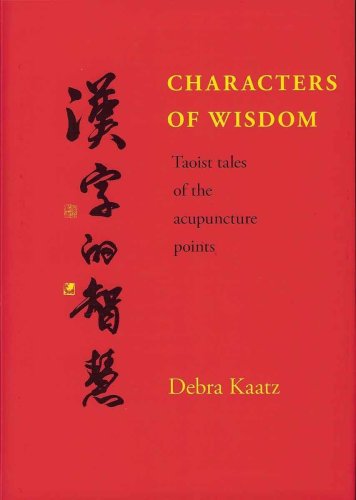 Beispielbild fr Characters of Wisdom: Taoist Tales of the Acupuncture Points zum Verkauf von Shopbookaholic Inc
