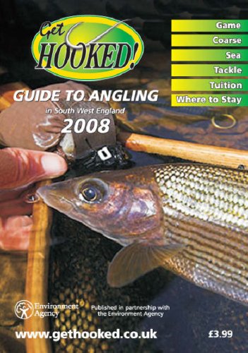 Stock image for Get Hooked Guide to Angling in South West England 2008 (Get Hooked Guide to Angling in South West England: Published in Partnership with the Environment Agency) for sale by WorldofBooks