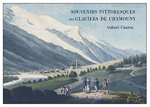 Imagen de archivo de Souvenirs Pittoresques Des Glaciers De Chamouny a la venta por Blackwell's