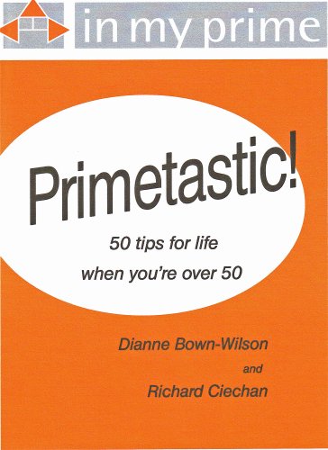 Stock image for Primetastic! 50 Tips for Life When You're Over 50 for sale by WorldofBooks