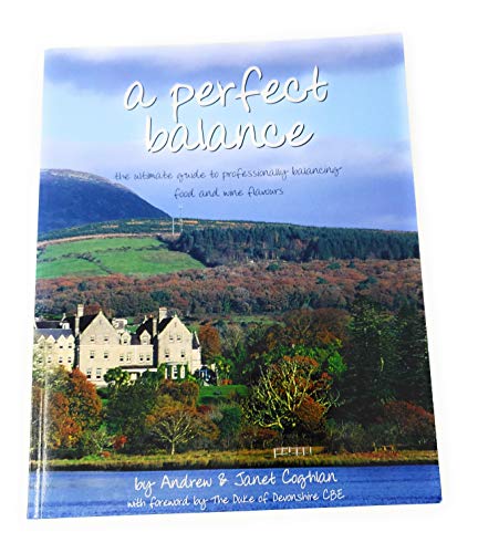 Beispielbild fr A Perfect Balance: The Ultimate Guide to Professionally Balancing Food and Wine Flavours zum Verkauf von AwesomeBooks