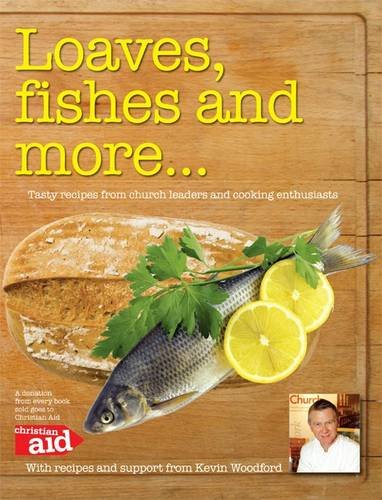 Beispielbild fr Loaves, Fishes and More.: Tasty Recipes from Church Leaders and Cooking Enthusiasts zum Verkauf von AwesomeBooks