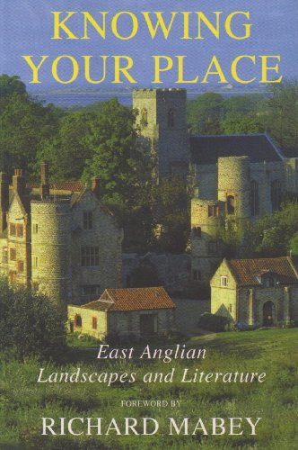 Beispielbild fr Knowing Your Place: East Anglian Landscapes and Literature zum Verkauf von WorldofBooks