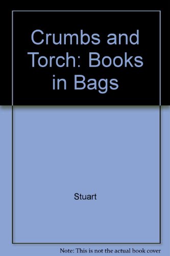 Crumbs and Torch: Books in Bags (9780954936389) by Stuart