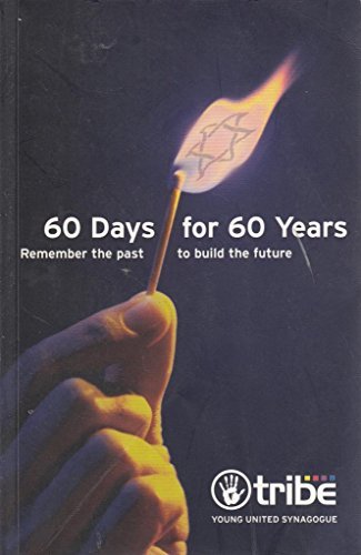 Beispielbild fr 60 Days for 60 Years: Remember the Past to Build the Future zum Verkauf von WorldofBooks