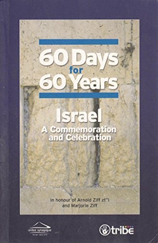 Stock image for 60 Days for 60 Years Israel - A commemoration and Celebration (60 Days for 60 Years) for sale by WorldofBooks