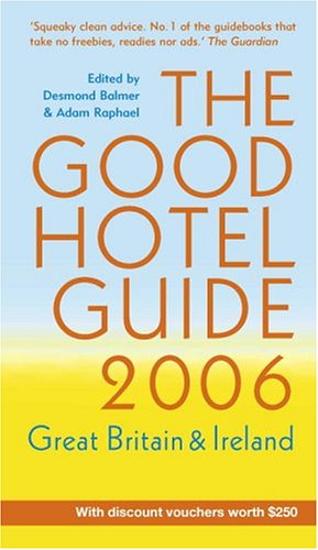 Stock image for The Good Hotel Guide 2006: Great Britain and Ireland for sale by AwesomeBooks