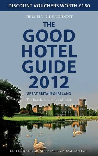 Stock image for The Good Hotel Guide 2012: Great Britain & Ireland for sale by Prominent Books