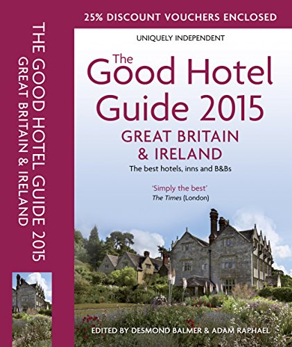 Imagen de archivo de The Good Hotel Guide Great Britain & Ireland 2015: The Best Hotels, Inns, and B&Bs (Good Hotel Guide Great Britain and Ireland) a la venta por AwesomeBooks