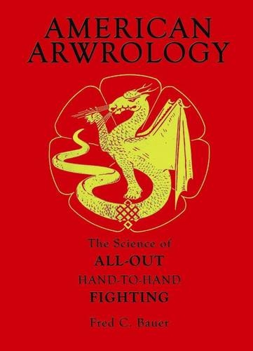 9780954949419: American Arwrology: The Science of All-Out Hand-To-Hand Fighting