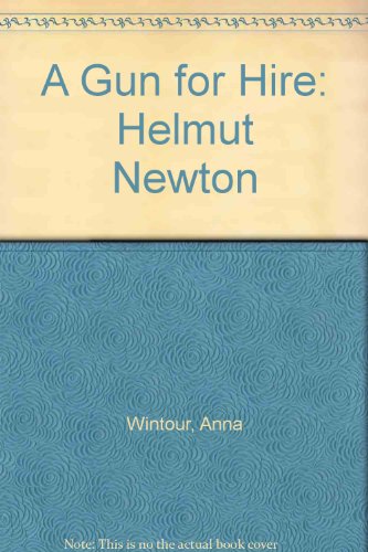 9780954955717: A Gun for Hire: Helmut Newton