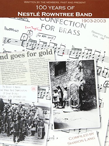 100 Years of Nestle Rowntree Band 1903-2003