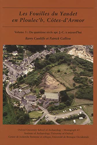 9780954962722: Les Fouilles du Yaudet en Ploulec'h, Cotes-d'Armor: Du Quatrieme Siecle Apr. J.-C. a Aujourd'hui