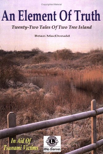 An Element of Truth: Twenty-two Tales of Two Tree Island (9780954964801) by Brian MacDonald