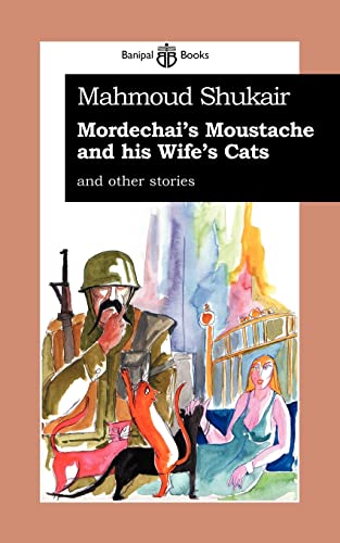 Beispielbild fr Mordechai's Moustache and His Wife's Cats and Other Stories zum Verkauf von Blackwell's