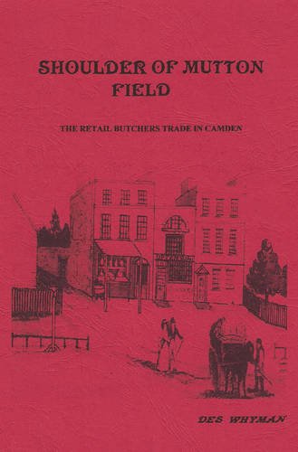 9780954968816: Shoulder of Mutton Field: The Retail Butchers Trade in Camden