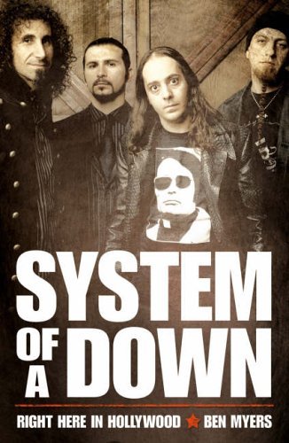 System of a Down: Right Here in Hollywood (9780954970468) by Benjamin Myers