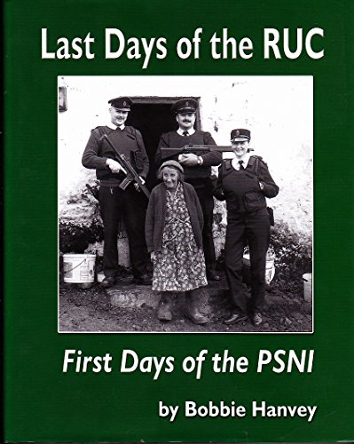 9780954971502: Last Days of the R.U.C, First Days of the P.S.N.I