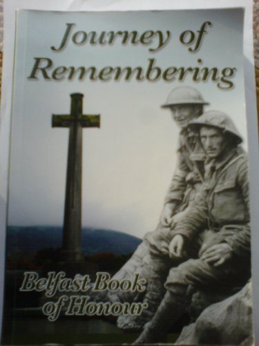 Stock image for Journey of Remembering: Belfast Book of Honour for sale by The Bookstore