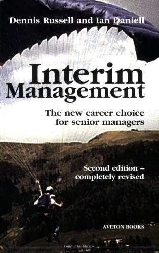 Stock image for Interim Management: The New Career Choice for Senior Managers for sale by WorldofBooks