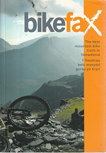Stock image for The Best Mountain Bike Trails in Snowdonia/Y Ilwybrav Beic Mynydd Gorav Yn Eryri: Including Coed Y Brenin, the Gwydyr Forest and Snowdon: v. 1 (Bikefax Mountain Bike Guides) for sale by WorldofBooks