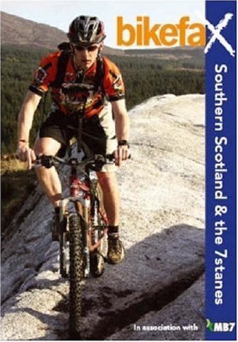 Stock image for Southern Scotland and the 7stanes: Bikefax - Selected Mountain Bike Rides (Bikefax Mountain Bike Guides) for sale by WorldofBooks
