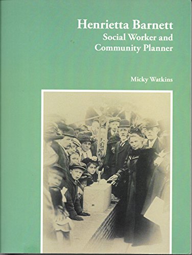 Stock image for HENRIETTA BARNETT: SOCIAL WORKER AND COMMUNITY PLANNER. for sale by Burwood Books