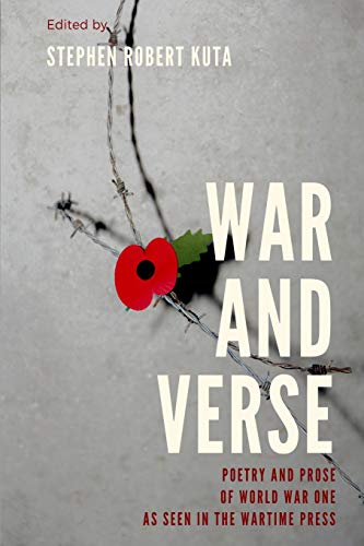Imagen de archivo de War and Verse, Poetry and Prose of World War One: As seen in the Wartime Press a la venta por AwesomeBooks