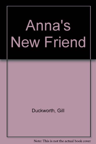 9780954990800: Anna's New Friend