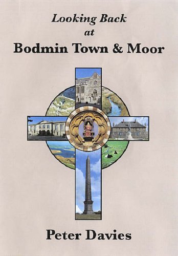 Stock image for Looking Back at Bodmin Town and Moor for sale by WorldofBooks