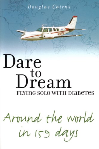 Imagen de archivo de Dare to Dream: Flying Solo with Diabetes - Around the World in 159 Days a la venta por WorldofBooks