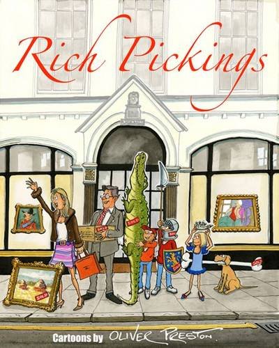 Imagen de archivo de Rich Pickings: Cartoons by Oliver Preston a la venta por WorldofBooks